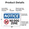 Signmission No Dog Zone, 10 in W x Rectangle, Plastic OS-2PACK-NS-P-710-L-14487 - alternate 3